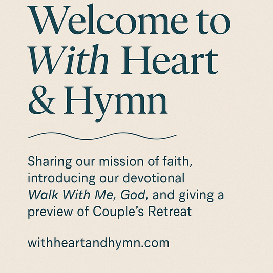 🌿 Welcome to With Heart & Hymn